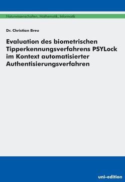 Evaluation des biometrischen Tipperkennungsverfahrens PSYLock im Kontext automatisierter Authentisierungsverfahren von Breu,  Christian