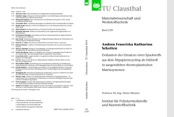 Evaluation des Einsatzes eines Spuckstoffs aus dem Altpapierrecycling als Füllstoff in ausgewählten thermoplastischen Matrixsystemen von Scholten,  Andrea Franziska Katharina