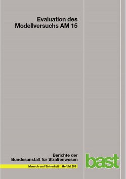 Evaluation des Modellversuchs AM 15 von Dombrowski,  Kristin, Funk,  Walter, Kühne,  Mike, Roßnagel,  Thomas, Schrauth,  Bernhard