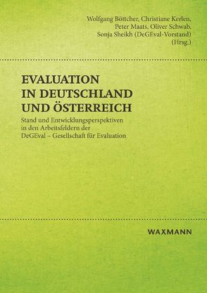 Evaluation in Deutschland und Österreich von (DeGEval-Vorstand), Boettcher,  Wolfgang, Kerlen,  Christiane, Maats,  Peter, Schwab,  Oliver, Sheikh,  Sonja