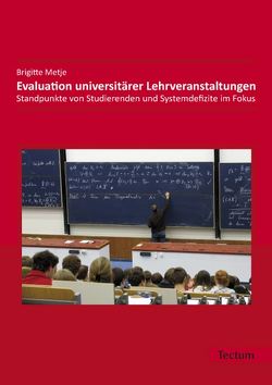 Evaluation universitärer Lehrveranstaltungen von Metje,  Brigitte
