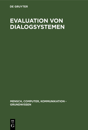 Evaluation von Dialogsystemen von Murchner,  B., Oppermann,  R., Paetau,  M., Pieper,  M., Simm,  H., Stellmacher,  I.