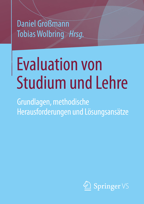 Evaluation von Studium und Lehre von Großmann,  Daniel, Wolbring,  Tobias