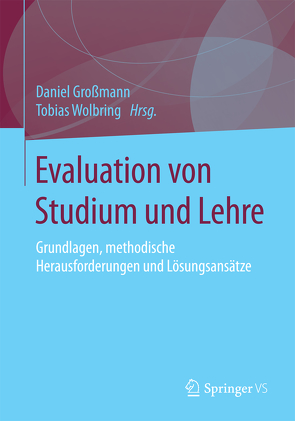 Evaluation von Studium und Lehre von Großmann,  Daniel, Wolbring,  Tobias