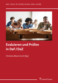 Evaluieren und Prüfen in DaF/DaZ von Ersch,  Christina Maria