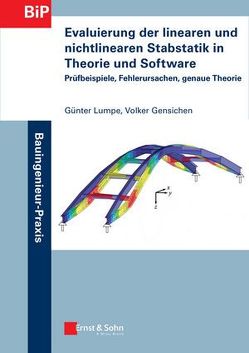 Evaluierung der linearen und nichtlinearen Stabstatik in Theorie und Software von Gensichen,  Volker, Lumpe,  Günter