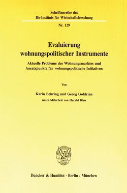 Evaluierung wohnungspolitischer Instrumente. von Behring,  Karin, Blau,  Harald, Goldrian,  Georg