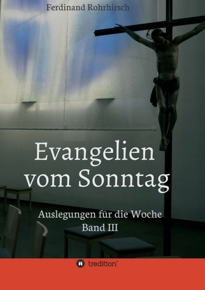 Evangelien vom Sonntag von Rohrhirsch,  Ferdinand