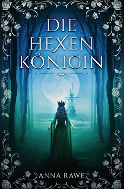 Evangeline / Die Hexenkönigin von Rawe,  Anna