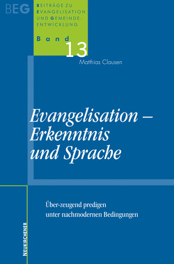 Evangelisation, Erkenntnis und Sprache von Clausen,  Matthias