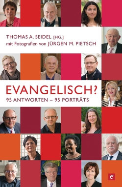 Evangelisch? von Pietsch,  Jürgen M., Seidel,  Thomas A.