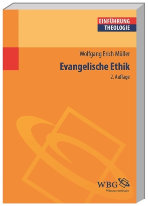 Evangelische Ethik von Mueller,  Wolfgang