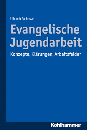 Evangelische Jugendarbeit von Schwab,  Ulrich