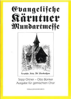 Evangelische Kärntner Mundartmesse von Bünker,  Otto, Ortner,  Sepp