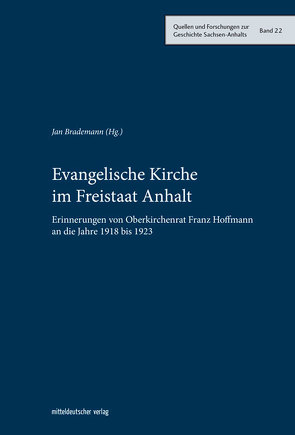 Evangelische Kirche im Freistaat Anhalt von Brademann,  Jan