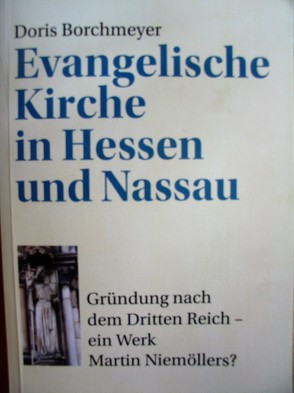 Evangelische Kirche in Hessen und Nassau von Borchmeyer,  Doris
