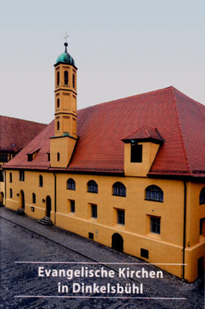 Evangelische Kirchen in Dinkelsbühl von Arnold,  Gerfrid