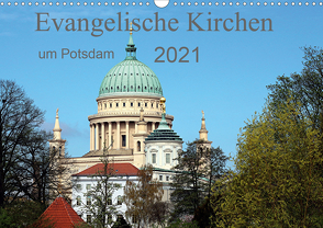Evangelische Kirchen um Potsdam 2021 (Wandkalender 2021 DIN A3 quer) von Witkowski,  Bernd
