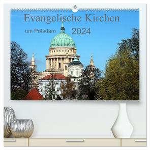 Evangelische Kirchen um Potsdam 2024 (hochwertiger Premium Wandkalender 2024 DIN A2 quer), Kunstdruck in Hochglanz von Witkowski,  Bernd