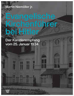 Evangelische Kirchenführer bei Hitler von Niemöller jr.,  Martin