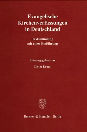 Evangelische Kirchenverfassungen in Deutschland. von Kraus,  Dieter