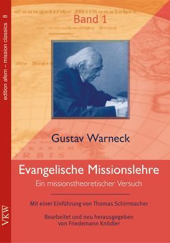 Evangelische Missionslehre von Knödler,  Friedemann, Schirrmacher,  Thomas, Warneck,  Gustav