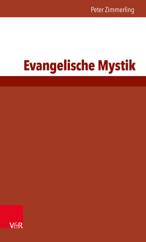 Evangelische Mystik von Zimmerling,  Peter