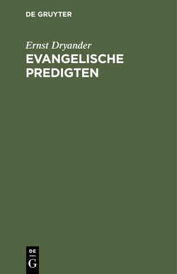 Evangelische Predigten von Dryander,  Ernst