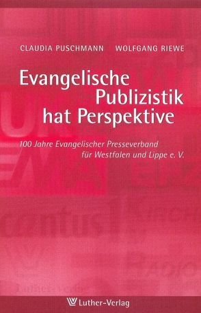 Evangelische Publizistik hat Perspektive von Puschmann,  Claudia, Riewe,  Wolfgang