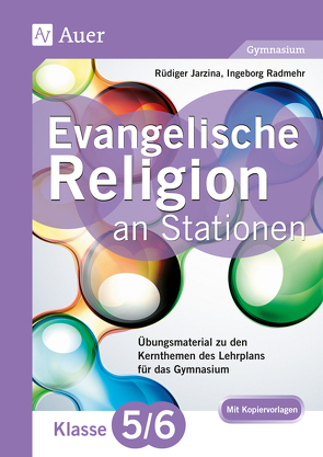 Evangelische Religion an Stationen 5_6 Gymnasium von Jarzina,  Rüdiger, Radmehr,  Ingeborg