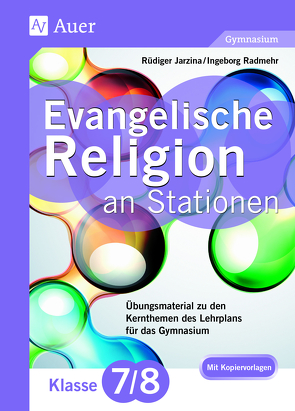 Evangelische Religion an Stationen 7-8 Gymnasium von Jarzina,  Rüdiger, Radmehr,  Ingeborg