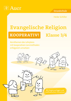 Evangelische Religion kooperativ Klasse 3-4 von Schiller,  Heike