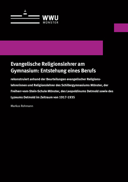 Evangelische Religionslehrer am Gymnasium: Entstehung eines Berufs von Rohmann,  Markus