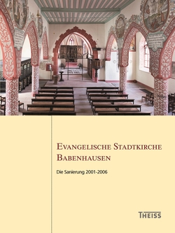 Evangelische Stadtkirche Babenhausen von Mittelfarwick genannt Osthues,  Elena, Zingler,  Alexandra