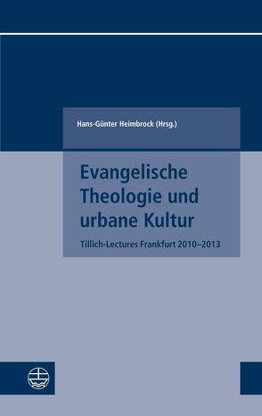 Evangelische Theologie und urbane Kultur von Heimbrock,  Hans-Günther