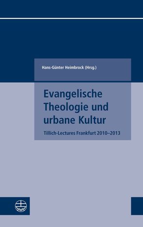 Evangelische Theologie und urbane Kultur von Heimbrock,  Hans-Günter