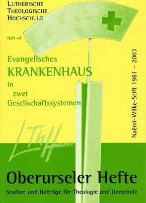 Evangelisches Krankenhaus in zwei Gesellschaftssystemen von Dill,  Hans-Dieter