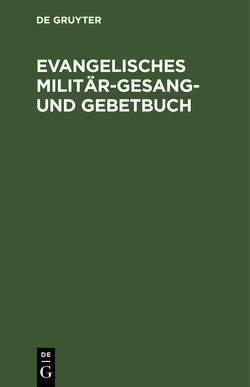 Evangelisches Militär-Gesang- und Gebetbuch