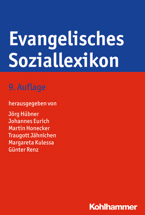 Evangelisches Soziallexikon von Eurich,  Johannes, Honecker,  Martin, Hübner,  Jörg, Jähnichen,  Traugott, Kulessa,  Margareta, Renz,  Günter