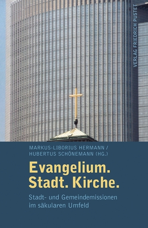 Evangelium. Stadt. Kirche. von Hermann,  Markus-Liborius, Schönemann,  Hubertus