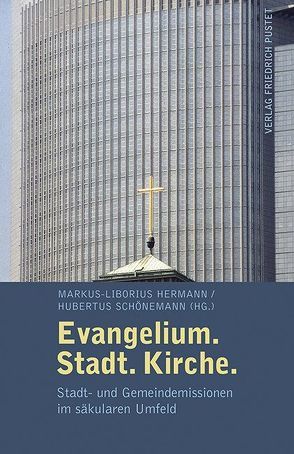 Evangelium. Stadt. Kirche. von Hermann,  Markus-Liborius, Schönemann,  Hubertus