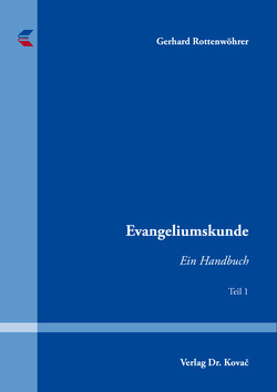 Evangeliumskunde von Rottenwöhrer,  Gerhard