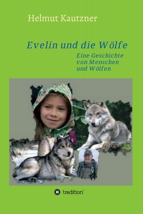 Evelin und die Wölfe von Kautzner,  Helmut