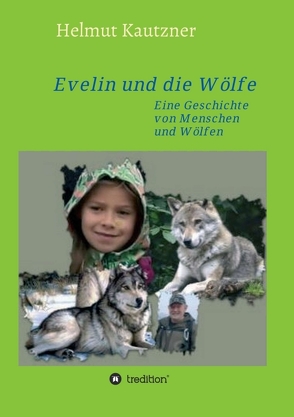 Evelin und die Wölfe von Kautzner,  Helmut