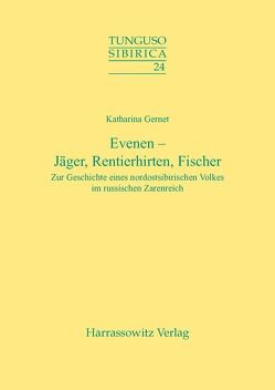 Evenen – Jäger, Rentierhirten, Fischer von Gernet,  Katharina
