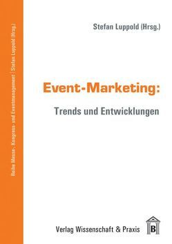 Event-Marketing. von Horx,  Matthias, Luppold,  Stefan