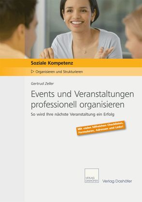 Events und Veranstaltungen professionell organisieren von Zeller,  Gertrud