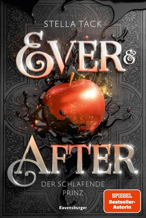 Ever & After, Band 1: Der schlafende Prinz (Knisternde Märchen-Fantasy der SPIEGEL-Bestsellerautorin Stella Tack) von Kopainski,  Alexander, Tack,  Stella