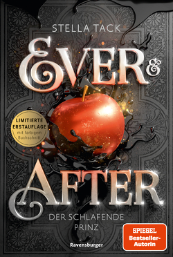 Ever & After, Band 1: Der schlafende Prinz (Knisternde Märchen-Fantasy der SPIEGEL-Bestsellerautorin Stella Tack | Limitierte Auflage mit Farbschnitt) von Kopainski,  Alexander, Tack,  Stella