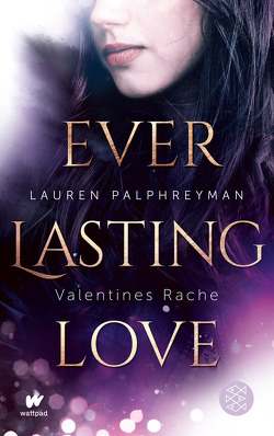 Everlasting Love – Valentines Rache von Palphreyman,  Lauren, Strüh,  Anna Julia
